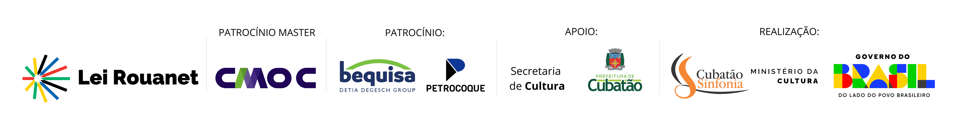 Lei Rouanet | Patrocínio: CMOC, Bequisa, Petrocoque | Apoio: Secretaria de Cultura, Prefeitura de Cubatão | Realização: Cubatão Sinfonia, Ministério da Cultura, Governo do Brasil